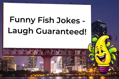 Fishy Jokes: 55 Funniest Fish Jokes That Will Make You Laugh.